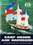 Bruce, Erroll - Kaap Hoorn aan bakboord Het officiele verslag van de race rond de wereld, Whitbread round the world race 1977/78