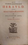 Rouck, Thomas de - Den Nederlandtschen Herauld ofte Tractaet van Wapenen en politycken adel.