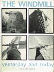 Little, R,J. de - The windmill yesterday and today : Illustrated by 101 monochrome plates