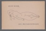 René Bour - Les Metamorfoses. Texte et dessins de René Bour.