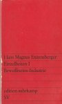 Hans Magnus Enzensberger - Einzelheiten I : Bewusstseins-Industrie
