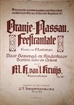 Kruys, Marius Hendrik van `t: - Oranje-Nassau. Feestcantate. Woorden van P. Landsman. Op. 90. Klavieruittreksel