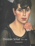 Leopold, Rudolf e.a. - Christian Schad. Retrospectief. 1894 - 1982