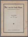 Hichtum, Nienke van - Drie van de oude plaats, een schets uit het Friesche leven in de vorige eeuw