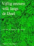 w.h.heitling - vijftig eeuwen volk langs de ijssel