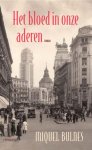 Miquel Bulnes - Het bloed in onze aderen