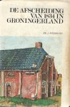 Wesseling, J. - De afscheiding van 1834 in Groningerland. Deel 1 De classis Middelstum