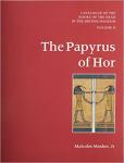 Mosher jr, Malcolm - The Papyrus of Hor: Catalogue of the Books of the Dead in the British Museum - Volume II