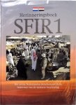 Kamp, Erwin, Schonewille, Henk - Herinneringsboek SFIR 1: Het eerste Nederlandse detachement in de bakermat van de westerse beschaving