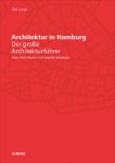Ralf Lange - Architektur in Hamburg Der große Architekturführer