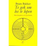Bakker, Bert - Te gek om los te lopen / misverstanden in de psychiatrie Bakker, Bert - Te gek om los te lopen / misverstanden in de psychiatrie