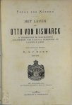 Fedor Von Köppen - Het leven van Otto von Bismarck in verband met de staatkundige geschiedenis van Europa gedurende de laatste 30 jaren. Voor Nederland bew. door G.J. Dozy. DL. 2. Met houtsneêplaten naar tekn ...