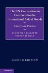 Clayton P. Gillette-Steven D. Walt - (1) The Un Convention On Contracts For The International Sale Of Goods