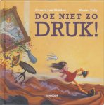 Mideen, Gerard van & Tulp, Wouter - Doe niet zo druk! Mideen, Gerard van & Tulp, Wouter - Doe niet zo druk!