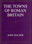 WACHER, John - The Towns of Roman Britain.