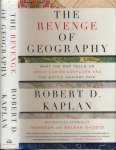 Kaplan, Robert D. - The Revenge of Geography: What the map tells us about coming conflicts and the battle against fate Kaplan, Robert D. - The Revenge of Geography: What the map tells us about coming conflicts and the battle against fate