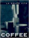 La Dolce Vita - Coffee La Dolce Vita - Coffee
