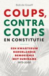 Bob de Graaff - (1) Coups, Tegencoups En Constitutie
