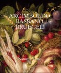Francesca Del Torre Scheuch - Arcimboldo, Bassano, Bruegel - Nature's Time