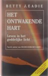 Eadie Bettie J. - Het ontwakende hart