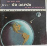 Vries Leonard de, Rijsinge C van - Lees eens mee over de aarde en wat er omheen is De wereld om je heen
