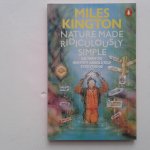 Kington, Miles - Nature Made Ridiculously Simple ; or how to identify absolutely everything