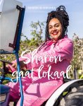 Sharon de Miranda - Sharon gaat lokaal Recepten en verhalen