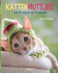 Sara Thomas - Kattenmutsjes om te haken en te breien