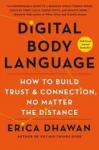 Dhawan, Erica - Digital Body Language / How to Build Trust and Connection, No Matter the Distance