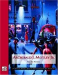 MOTLEY, ARCHIBALD JOHN  - AMY M. MOONEY. - Archibald J. Motley Jr. (The David C. Driskell Series of African American Art, Volume 4)