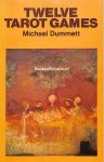 Dummett, Michael - Twelve Tarot Games