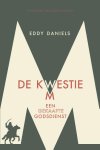 Eddy A.M. Daniels - De kwestie M een gekaapte godsdienst