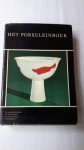 WEISZ, Gustav - Het porseleinboek. De wereldgeschiedenis van het porselein met een uitvoering merkenregister