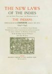 Stevens, Henry, Fred W. Lucas - The New Laws for the Government of the Indies and for the Preservation the Indians 1542-1543