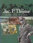 Verkaik, J.P. Red. - Jac.P. Thijsse Een leven in dienst van de natuur