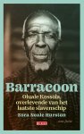 Zora Neale Hurston - Barracoon Oluale Kossola, overlevende van het laatste slavenschip