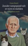 Frans Pointl - Zonder rampspoed valt er niets te melden verhalen en gedichten. Nagelaten werk