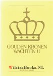 Klein Haneveld, Johan - Gouden kronen wachten u!