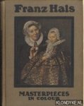 Staley, Edgcumbe - Franz Hals. Masterpieces in colour