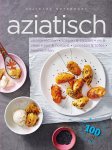  - Culinary Notebooks Aziatisch Voorgerechten, soepen, salades, vis & vlees, rijst & noedels, groenten & tofoe, nagerechten