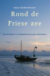 H. Vandersmissen, H. Vandersmissen - Hollandia Dominicus Reisverhalen - Rond de Friese Zee