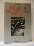 Ugo Donati - I marchi dell'argenteria italiana: Oltre 1000 marchi territoriali e di garanzia dal XIII secolo a oggi