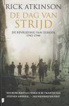 Atkinson, Rick - De dag van strijd. De bevrijding van Europa 1943-1944.
