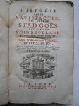  - Historie van de Satisfactie, waarmede de stad Goes en het eiland Zuid-Beveland zich begeeven hebben onder het stadhouderschap van Prins Willlem van Orange, in het jaar 1577.