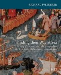 Richard Pflederer - Finding their way at sea The story of portolan charts, the cartographers who drew them and the mariners who sailed by them