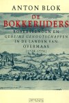 Blok, Anton - a De Bokkerijders. Roversbenden en geheime genootschappen in de landen van Overmaas (1730-1774)