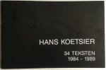 Koetsier, Hans (Johannes van Pieterson) - Utrecht, 1930/Amsterdam, 1991 - 34 Teksten 1984-1989
