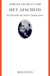 Simone de Beauvoir - Het afscheid een kroniek van Jean-Paul Sartre's laatste jaren & gesprekken over literatuur, filosofie, politiek, vriendschap, liefde