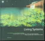 Liat. Margolis, Alexander Robinson landscape architect. - Living systems : innovative materials and technologies for landscape architecture