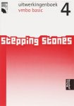  - Stepping Stones / Vmbo Basic 4 / Deel Uitwerkingenboek